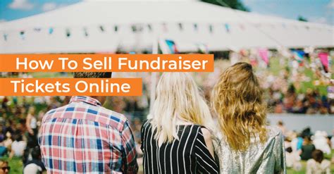 How to Sell Fundraiser Tickets Online .